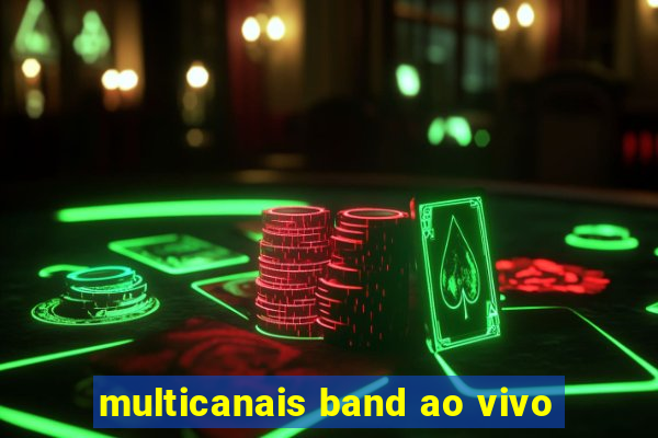 multicanais band ao vivo